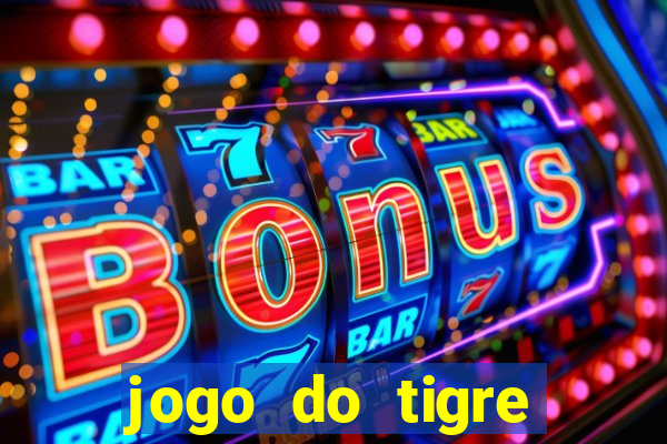 jogo do tigre minimo 1 real